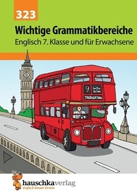 Ludwig Waas - Englisch 323 : Wichtige Grammatikbereiche. Englisch 7. Klasse und für Erwachsene.