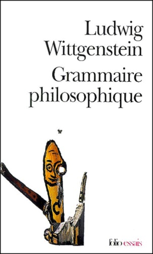 Ludwig Wittgenstein - Grammaire philosophique.