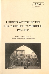 Ludwig Wittgenstein - Les cours de Cambridge (1932-1935).