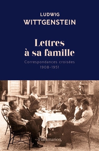 Lettres à sa famille - Correspondances croisées de Ludwig Wittgenstein -  Grand Format - Livre - Decitre