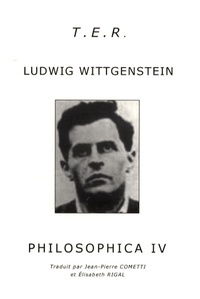Ludwig Wittgenstein - Philosophica - Tome 4.