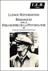 Ludwig Wittgenstein - Remarques sur la philosophie de la psychologie. - Tome 2.