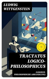 Tractatus logico-philosophicus (Logisch-philosophische Abhandlung)