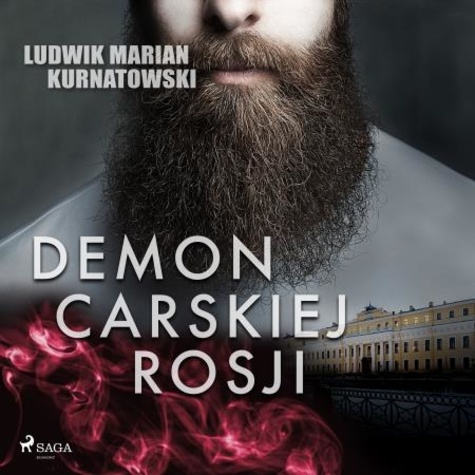 Ludwik Marian Kurnatowski et Artur Krajewski - Demon carskiej Rosji.