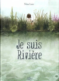 Je suis Rivière