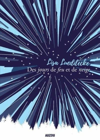 Des jours de feu et de neige