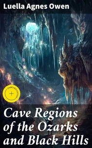 Cave Regions of the Ozarks and Black Hills