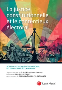 La justice constitutionnelle et le contentieux électoral