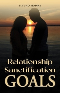  Lufuno Modika - Relationship Sanctification Goals.