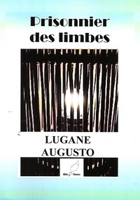 Lugane Augusto - Prisonnier des Limbes.