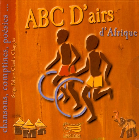 Serge Folie et Claudie Chapgier - ABC D'airs d'Afrique. 1 CD audio
