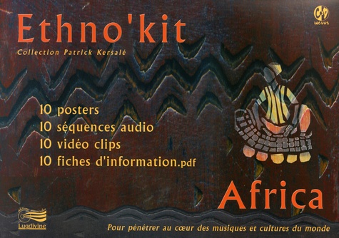 Patrick Kersalé - Ethno'kit Africa - 10 posters, 10 séquences audio, 10 clips vidéos, 10 fiches d'informaiton. 1 DVD
