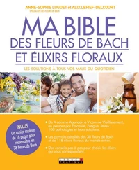 Ma bible des fleurs de Bach et des élixirs floraux