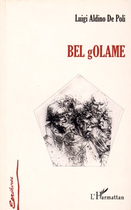 Luigi Aldino De Poli - Bel Golame.