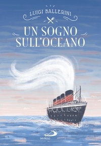Luigi Ballerini - Un sogno sull'oceano.