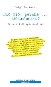 Dio mio, perché... abbandonato?