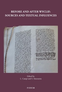 Luigi Campi et Stefano Simonetta - Before and After Wyclif: Sources and Textual Influences.