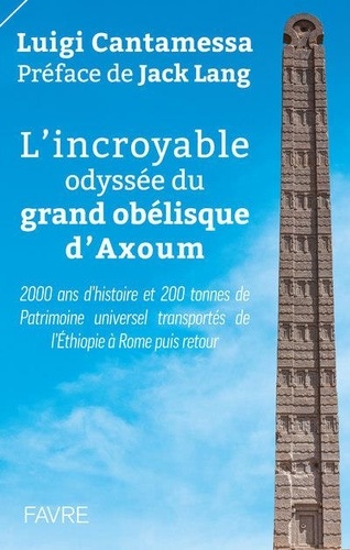 L'incroyable odyssée du grand obélisque d'Axoum