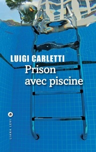 Luigi Carletti - Prison avec piscine.