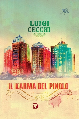 Luigi Cecchi - Il karma del pinolo.