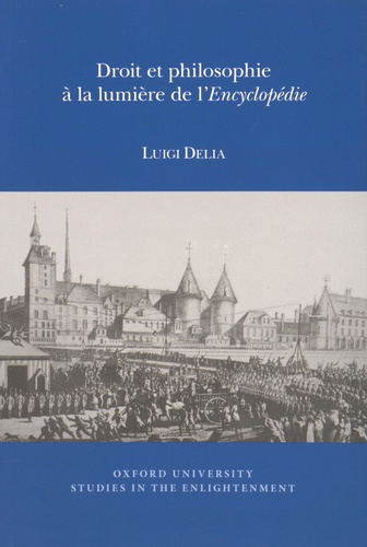 Luigi Delia - Droit et philosophie à la lumière de l'Encyclopédie.