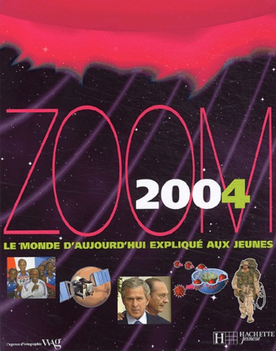 Luigi Di Girolamo et Michèle Marin - Zoom 2004 - Le monde d'aujourd'hui expliqué aux jeunes.