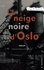 La neige noire d'Oslo - Occasion