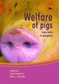 Luigi Faucitano et Allan Shaefer - Welfare of pigs - De la naissance à l'abattoir..