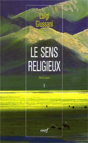 Luigi Giussani - Parcours. Volume 1, Le Sens Religieux.