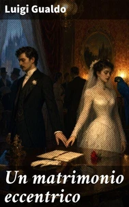 Un matrimonio eccentrico