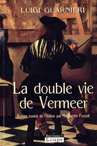 La double vie de Vermeer Edition en gros caractères