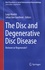 The Disc and Degenerative Disc Disease. Remove or Regenerate?