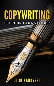  Luigi Padovesi - Copywriting: Escribir para Vender - Online Marketing, #1.