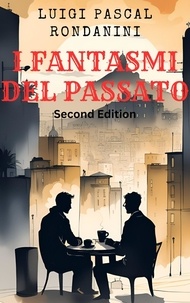  Luigi Pascal Rondanini - I Fantasmi del Passato.