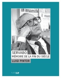 Luigi Pintor - Servabo - Mémoire de la fin du siècle.