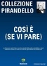 Luigi Pirandello - Così è (se vi pare).