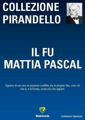 Luigi Pirandello - IL FU MATTIA PASCAL.