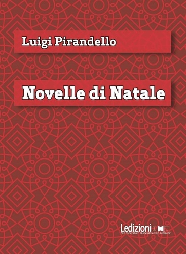 Luigi Pirandello - Novelle di Natale.