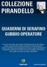 Luigi Pirandello - QUADERNI DI SERAFINO GUBBIO OPERATORE.