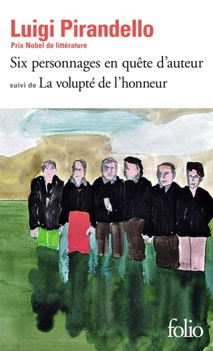 Luigi Pirandello - Six personnages en quête d'auteur, La volupté de l'honneur.