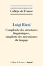 Luigi Rizzi - Complexité des structures linguistiques, simplicité des mécanismes du langage.