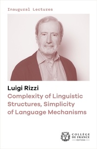 Luigi Rizzi - Complexity of Linguistic Structures, Simplicity of Language Mechanisms - Inaugural lecture delivered on Thursday 5 November 2020.