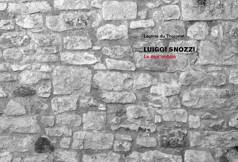 Luigi Snozzi - Lecons du Thoronet, le Mur Oublié.