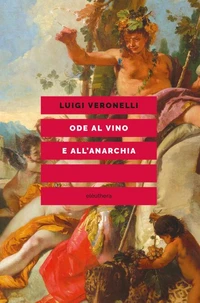 Ode al vino e all'anarchia