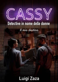 Cassy, Detective in nome delle donne: Il mio destino