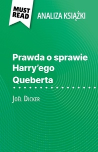 Luigia Pattano et Kâmil Kowalski - Prawda o sprawie Harry'ego Queberta książka Joël Dicker (Analiza książki) - Pełna analiza i szczegółowe podsumowanie pracy.