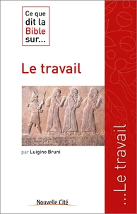 Ce que dit la Bible sur... Le travail