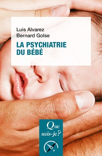 La psychiatrie du bébé 3e édition