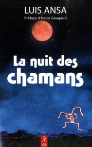 Luis Ansa - La nuit des chamans.