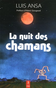 Luis Ansa - La nuit des chamans.